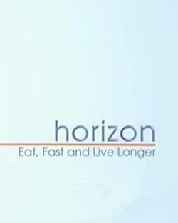 節食與長壽(Horizon: Eat, Fast and Live Longer)