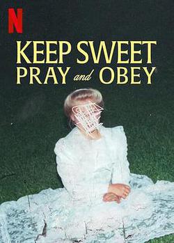 乖乖聽話：邪教中的祈禱與服從(Keep Sweet: Pray and Obey)