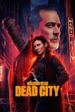 行屍走肉：死城 第二季(The Walking Dead: Dead City Season 2)